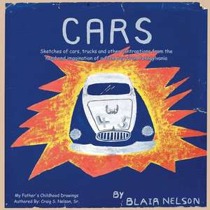 Cars by de Nelson Sr, MR Craig S.