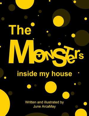 Monsters in My House de Arcamay, June