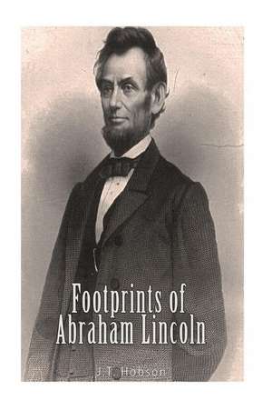 Footprints of Abraham Lincoln de J. T. Hobson