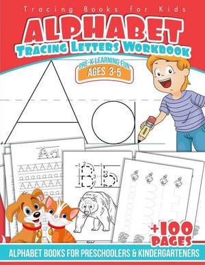 Tracing Books for Kids Alphabet Letters Workbook de Workbooks, Preschool