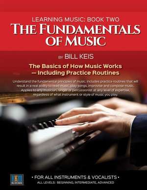 The Fundamentals of Music de Keis, Bill