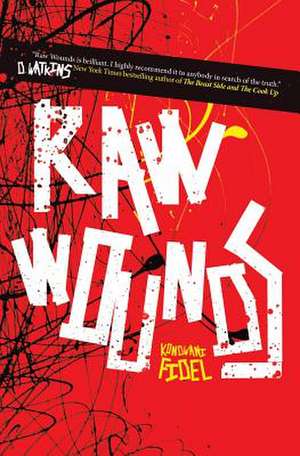 Raw Wounds de Kondwani Fidel