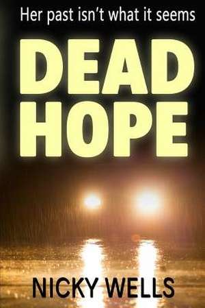 Dead Hope de Nicky Wells