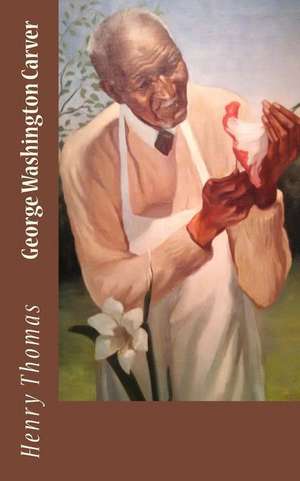 George Washington Carver de Henry Thomas