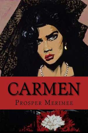 Carmen (Novella) (Enlgish Edition) de Prosper Merimee