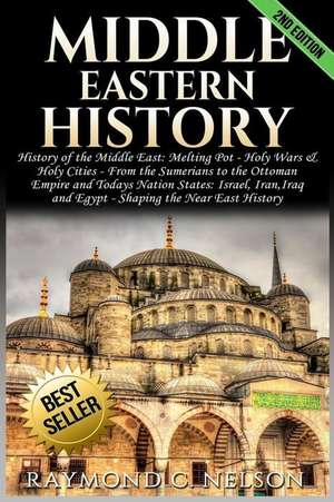 Middle Eastern History de Nelson, Raymond C.