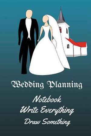 Wedding Planning Notebook Write Everything Draw Somthing de Parker, Pie