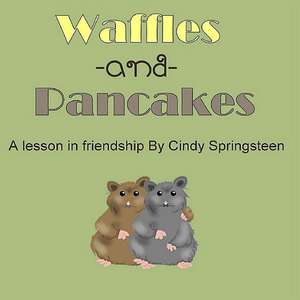 Waffles and Pancakes de Cindy Springsteen