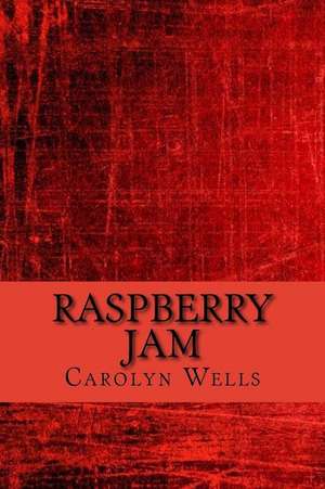 Raspberry Jam (English Edition) de Carolyn Wells