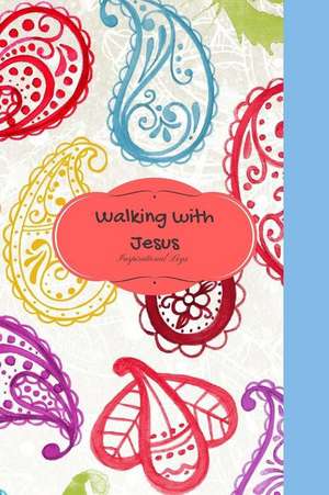 Walking with Jesus de Logs, Inspirational