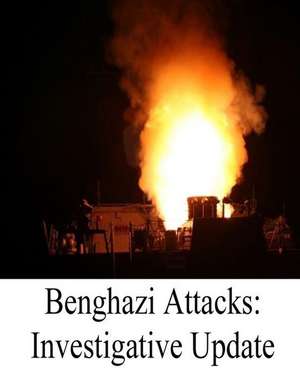 Benghazi Attacks de Committee on Oversight and Government Re