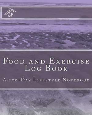 Food and Exercise Log Book de Books, Health &. Fitness