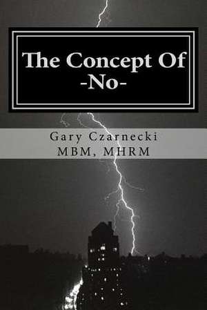 The Concept of No de Czarnecki, Gary M.