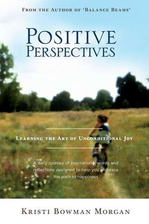 Positive Perspectives de Kristi Bowman Morgan