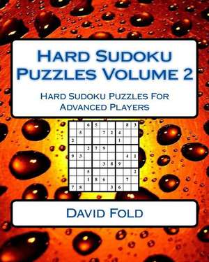 Hard Sudoku Puzzles Volume 2 de Fold, David