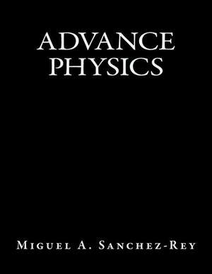 Advance Physics de Miguel a. Sanchez-Rey