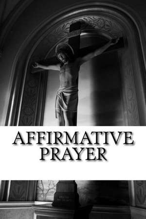 Affirmative Prayer de G. S., A. S. F.