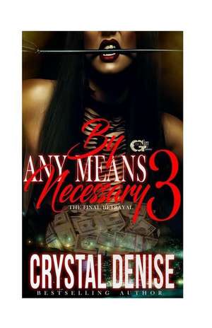 By Any Means Necessary 3 de Crystal Denise