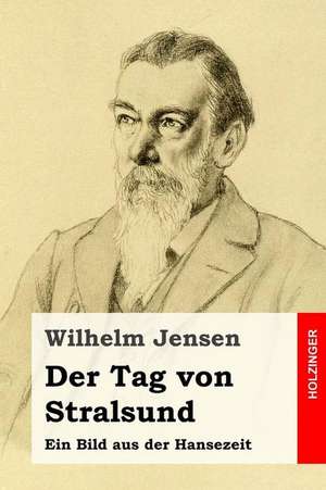 Der Tag Von Stralsund de Wilhelm Jensen