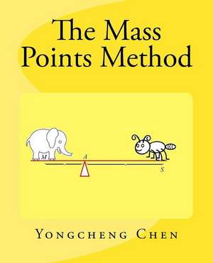 The Mass Points Method de Yongcheng Chen