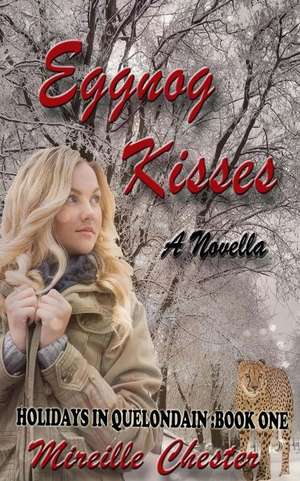 Eggnog Kisses de Mireille Chester