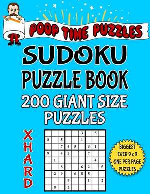 Poop Time Puzzles Sudoku Puzzle Book, 200 Extra Hard Giant Size Puzzles de Puzzles, Poop Time