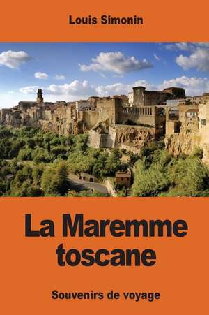 La Maremme Toscane de Louis Simonin