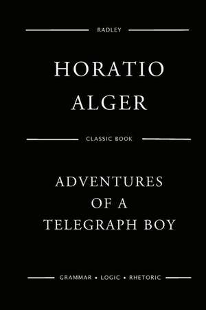 Adventures of a Telegraph Boy de Alger, MR Horatio