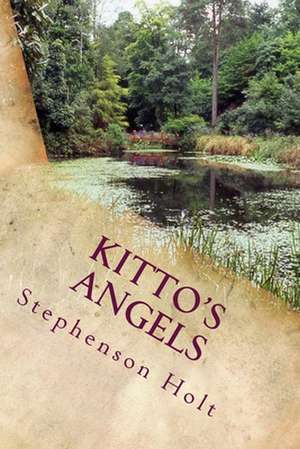 Kitto's Angels de Holt, Stephenson