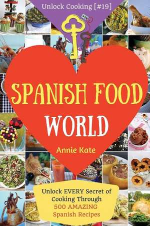 Spanish Food World de Annie Kate