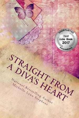 Straight from a Diva's Heart de Michelle Lynn Stephens