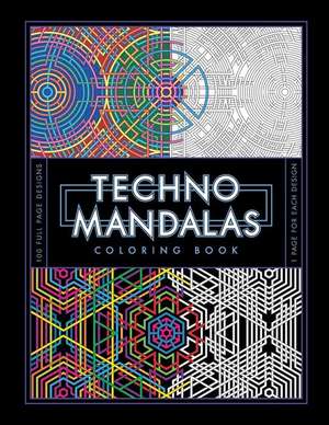 Techno Mandalas Coloring Book de Randy Coffey