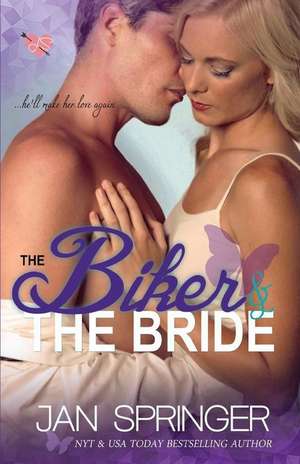 The Biker and the Bride de Jan Springer