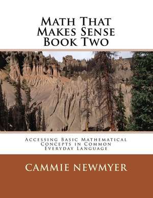 Math That Makes Sense Book Two de Newmyer, Cammie