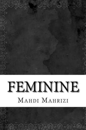 Feminine de Mahdi Mahrizi