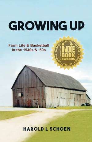 Growing Up de Harold L. Schoen