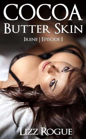 Cocoa Butter Skin de Rogue, Lizz