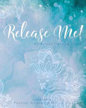 Release Me! de Rachael Brownell