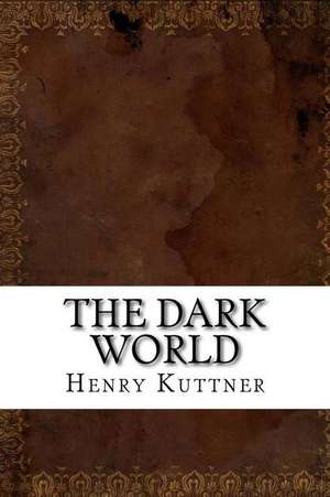 The Dark World de Henry Kuttner