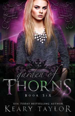 Garden of Thorns de Keary Taylor