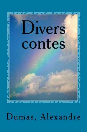 Divers Contes de Dumas Alexandre