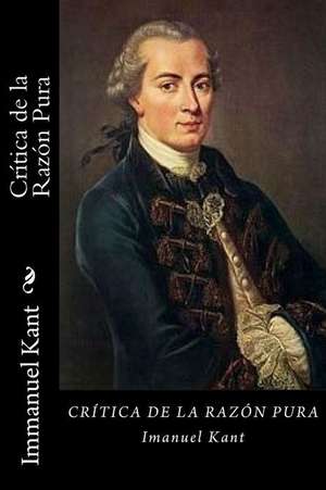 Critica a la Razon Pura (Spanish Edition) de Immanuel Kant