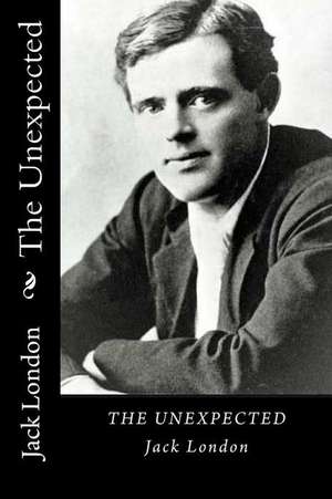 The Unexpected de Jack London