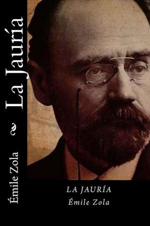 La Jauria (Spanish Edition) de Emile Zola