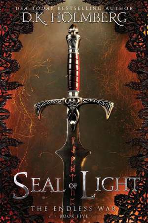 Seal of Light de D. K. Holmberg