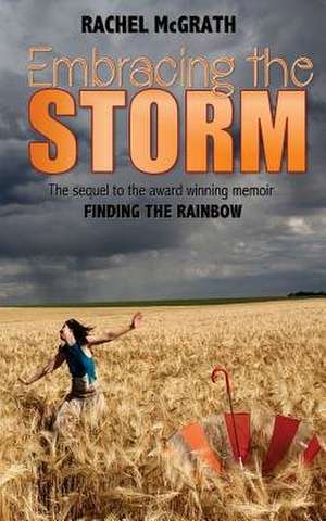 Embracing the Storm de Rachel McGrath