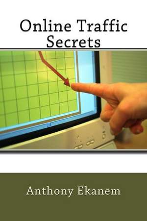 Online Traffic Secrets de Anthony Ekanem