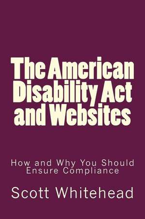 The American Disability ACT and Websites de Whitehead, MR Scott