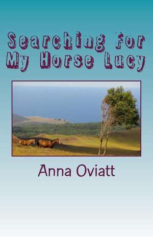 Searching for My Horse Lucy de Oviatt, Miss Anna