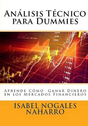 Analisis Tecnico Para Dummies de Isabel Nogales Naharro